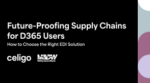 Future-Proofing Supply Chains for D365 Users: How to Choose the Right EDI Solution