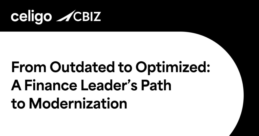 From Outdated to Optimized: A Finance Leader’s Path to Modernization