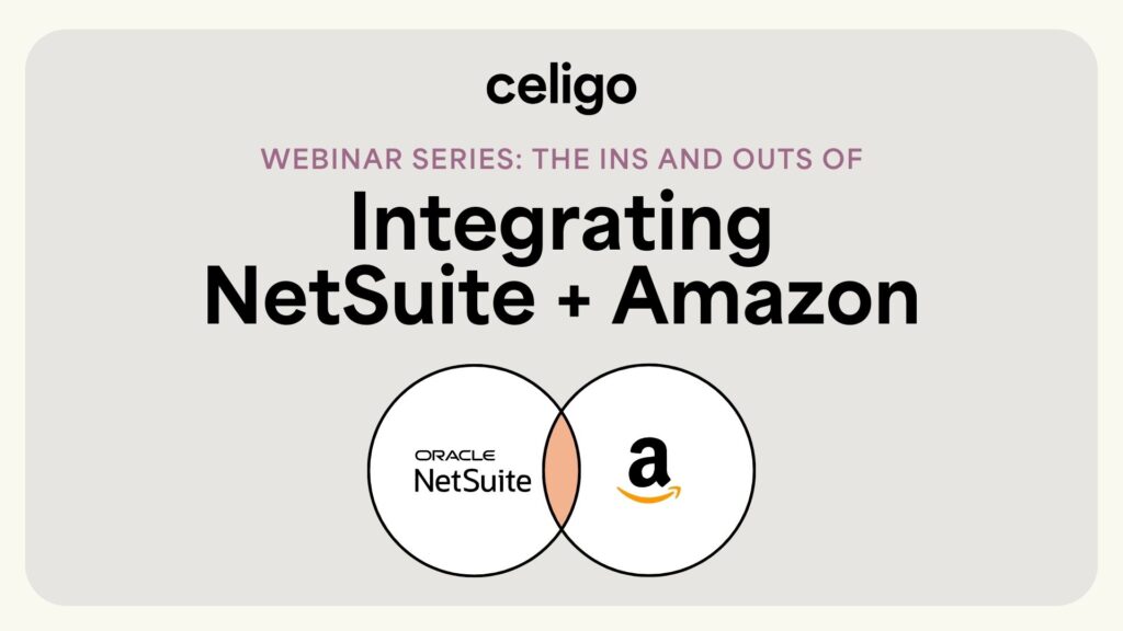 The Ins & Outs of Integrating NetSuite and Amazon